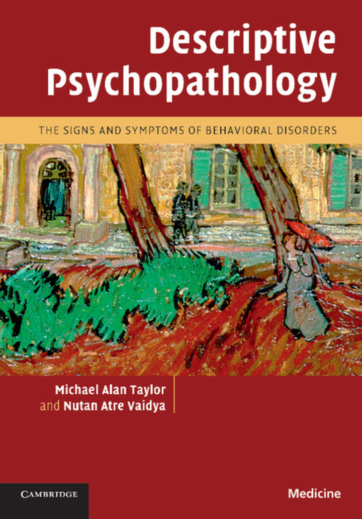 Descriptive Psychopathology: The Signs and Symptoms of Behavioral Disorders by Michael Alan Taylor; Nutan Atre Vaidya