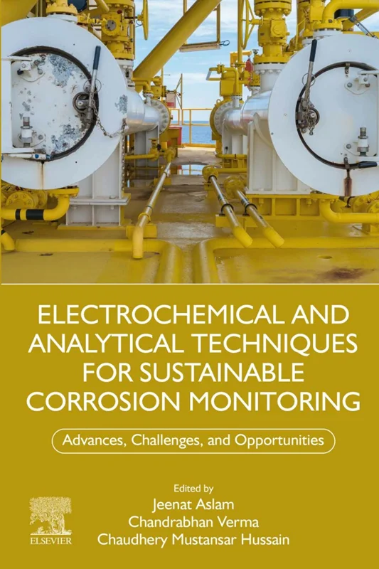 Electrochemical and Analytical Techniques for Sustainable Corrosion Monitoring: Advances, Challenges and Opportunities