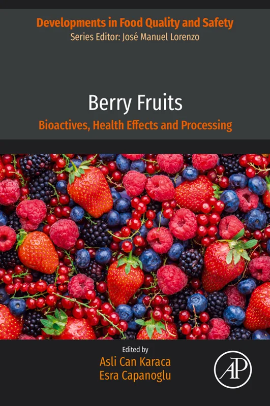 Berry Fruits: Bioactives, Health Effects and Processing