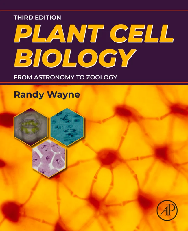 Plant Cell Biology: From Astronomy to Zoology 3rd Edition