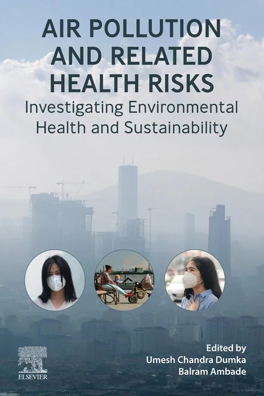 Air Pollution and Related Health Risks: Investigating Environmental Health and Sustainability