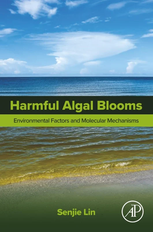 Harmful Algal Blooms: Environmental Factors and Molecular Mechanisms