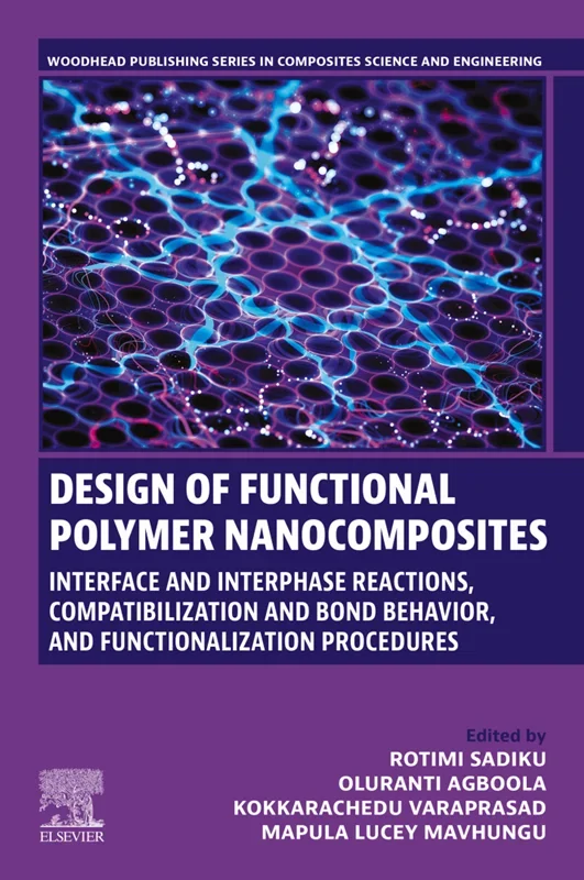 Design of Functional Polymer Nanocomposites: Interface and Interphase Reactions, Compatibilization and Bond Behavior, and Functionalizat