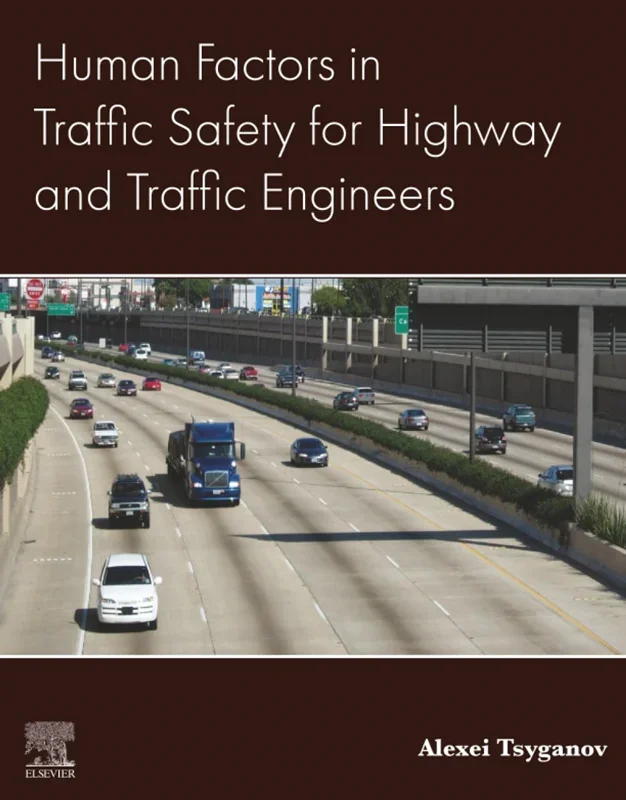 Human Factors in Traffic Safety for Highway and Traffic Engineers