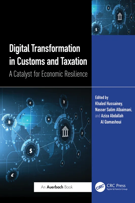 Digital Transformation in Customs and Taxation: A Catalyst for Economic Resilience