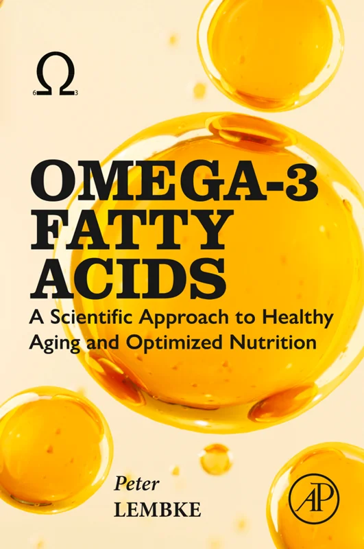Omega-3 Fatty Acids: A Scientific Approach to Healthy Aging and Optimized Nutrition