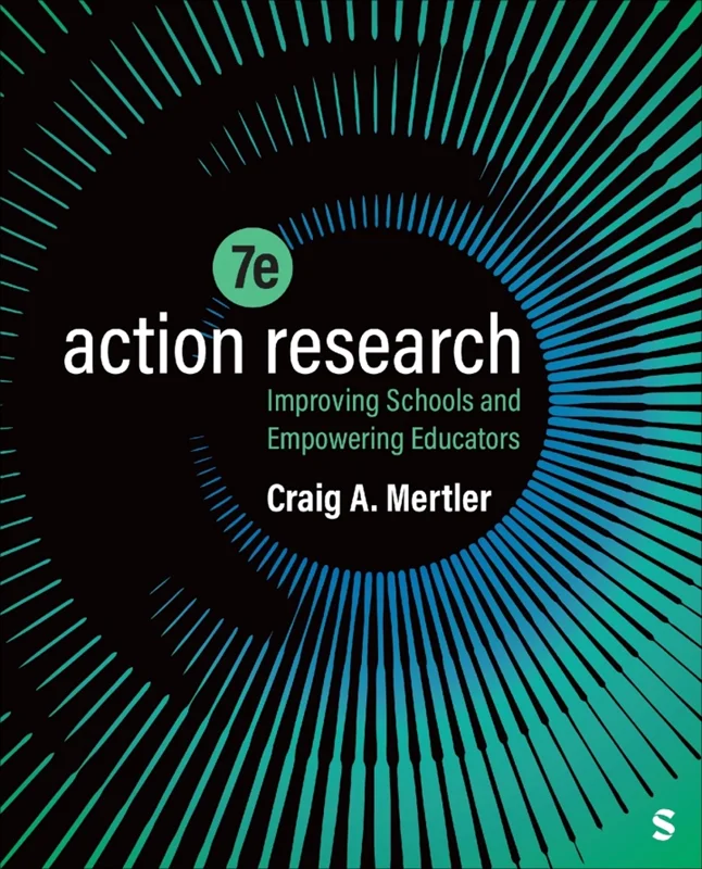 Action Research: Improving Schools and Empowering Educators 7th Edition