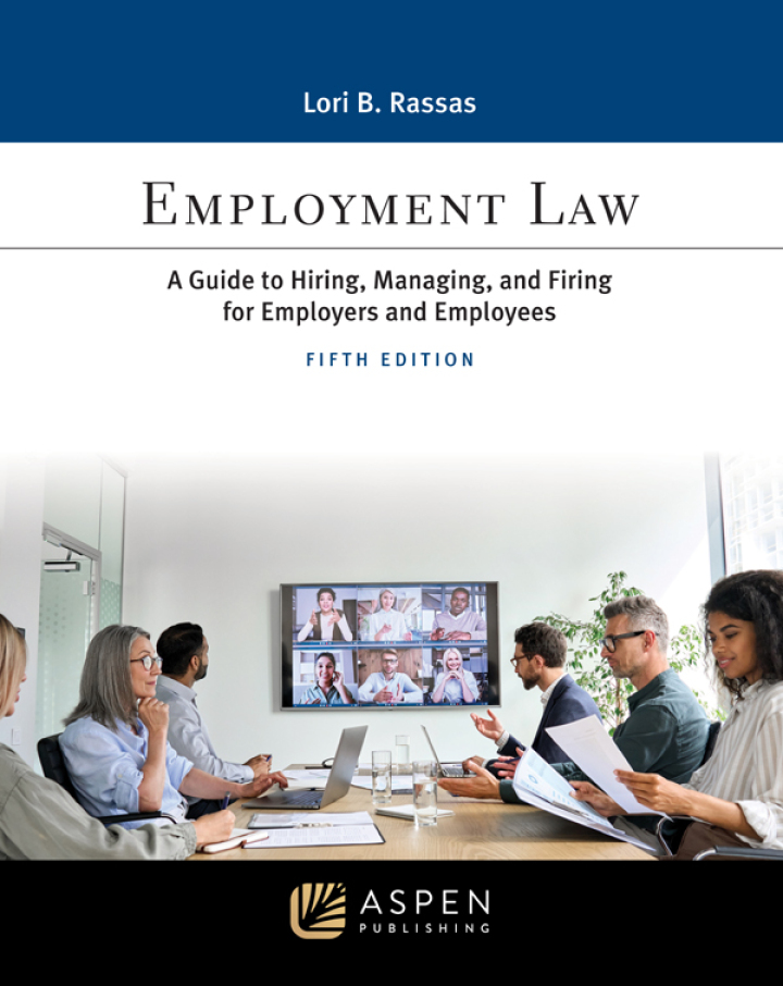 Employment Law: A Guide to Hiring, Managing, and Firing for Employers and Employees 5th Edition