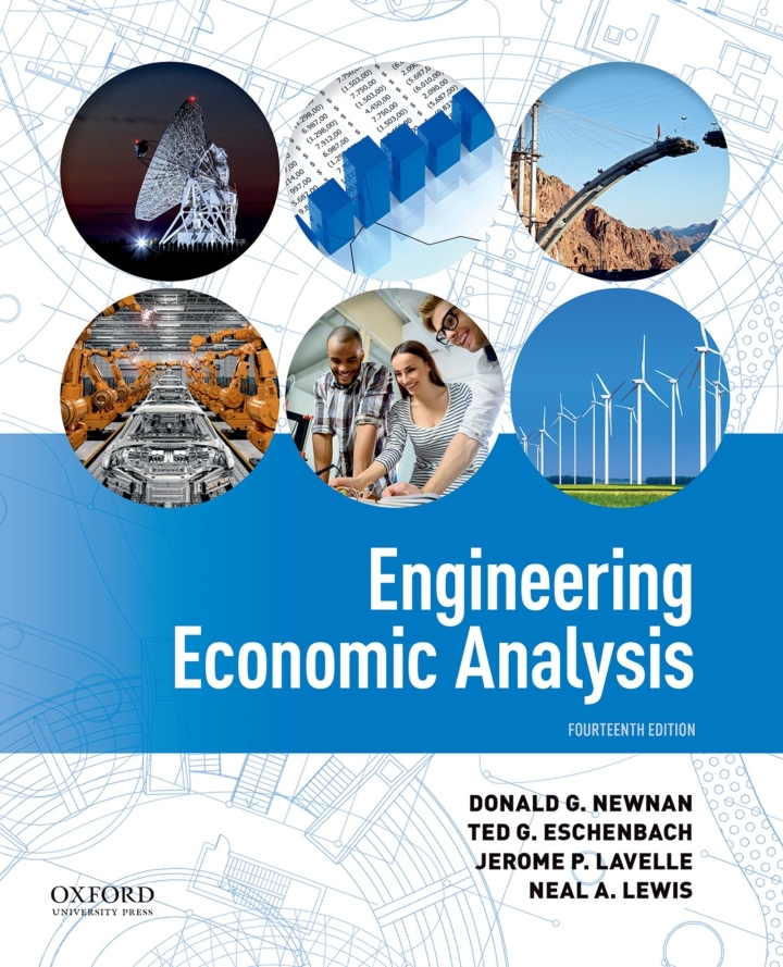 Engineering Economic Analysis 14th Edition by Don Newnan; Ted Eschenbach; Jerome Lavelle; Neal Lewis