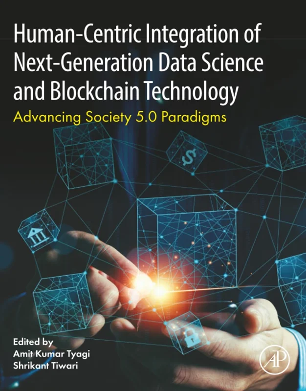 Human- Centric Integration of Next-Generation Data Science and Blockchain Technology: Advancing Society 5.0 Paradigms