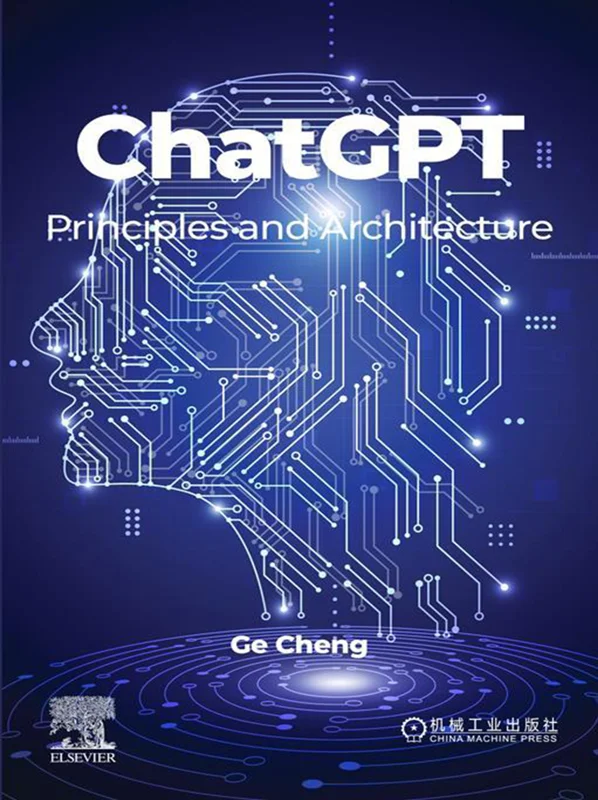 ChatGPT: Principles and Architecture