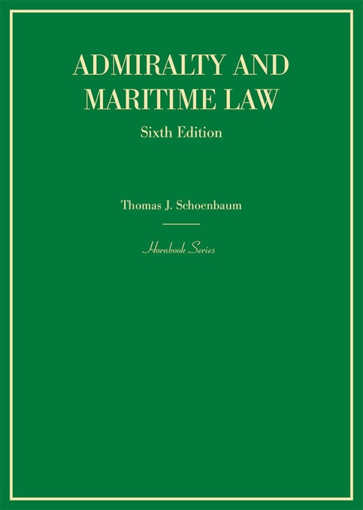 Schoenbaum's Admiralty and Maritime Law 6th Edition