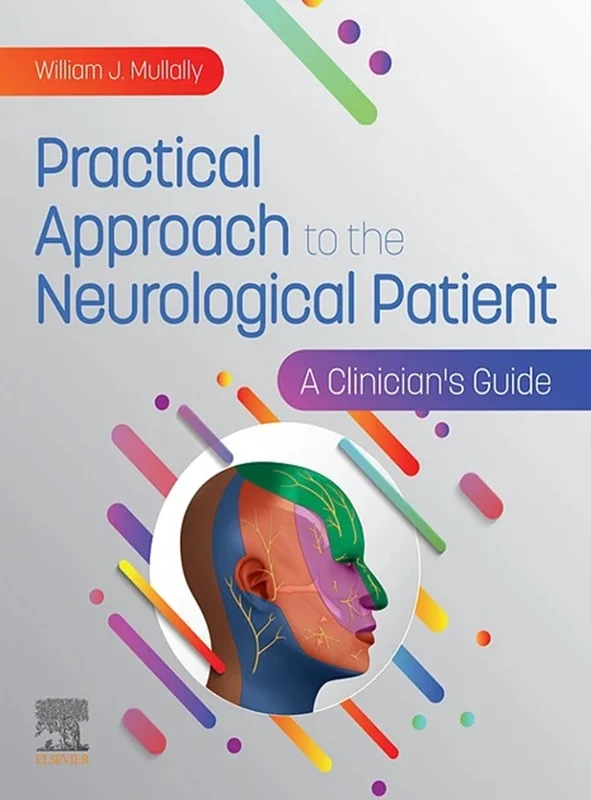 Practical Approach to the Neurological Patient: A Clinician's Guide