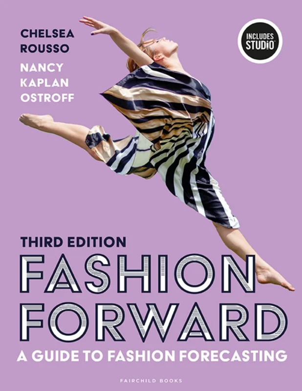 Fashion Forward: A Guide to Fashion Forecasting 3rd Edition