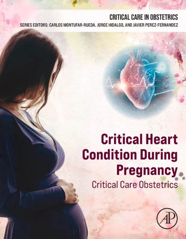 Critical Heart Condition During Pregnancy: Critical Care Obstetrics